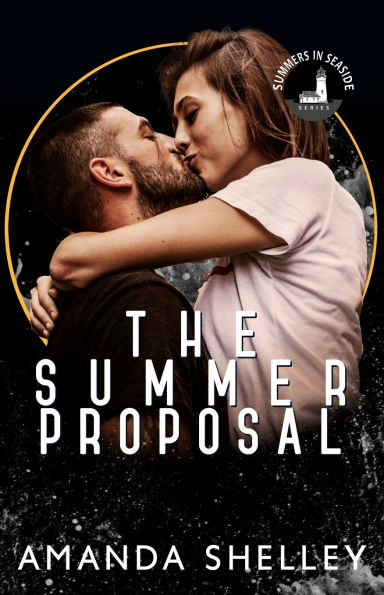The Summer Proposal: Part of the Summers in Seaside Series
