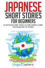 Japanese Short Stories for Beginners: 20 Captivating Short Stories to Learn Japanese & Grow Your Vocabulary the Fun Way!