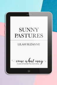 Title: Sunny Pastures, Author: Lilah Suzanne