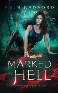 Title: Marked By Hell, Author: Erin Bedford