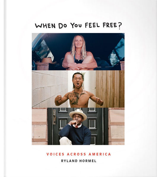 When Do You Feel Free?: Voices Across America