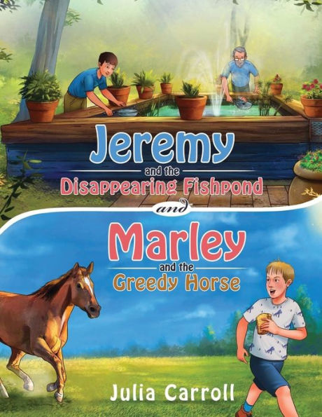 Jeremy and the Disappearing Fishpond Marley Greedy Horse