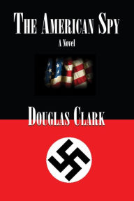 Title: The American Spy, Author: Douglas Clark