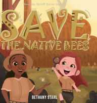 Title: Save the Native Bees, Author: Bethany Stahl