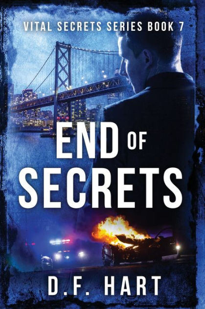 End of Secrets: Vital Secrets, Book Seven - LARGE PRINT by D F Hart ...