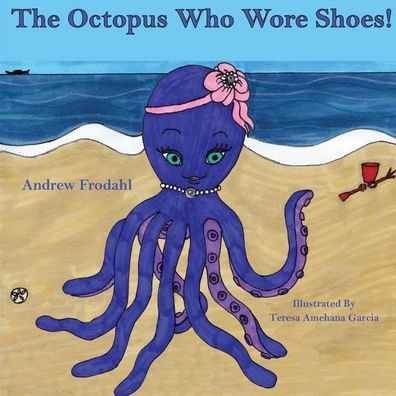 The Octopus Who Wore Shoes