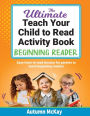 The Ultimate Teach Your Child to Read Activity Book - Beginning Reader: Easy learn to read lessons for parents to teach beginning readers