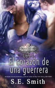 Title: El corazï¿½n de una guerrera: Una novela corta de Marastin Dow, Author: S. E. Smith