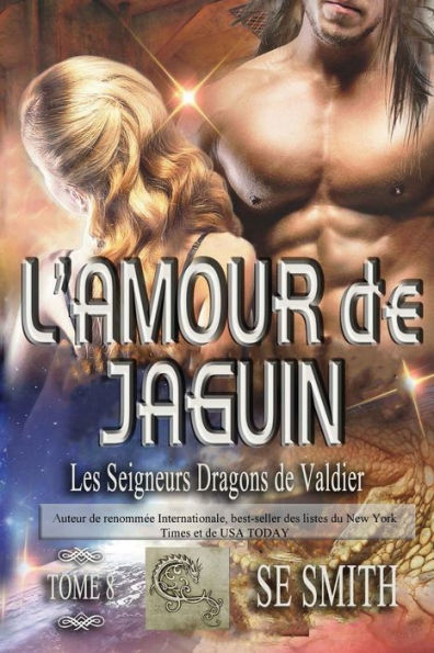 L'amour de Jaguin: Les Seigneurs Dragons de Valdier Tome 8