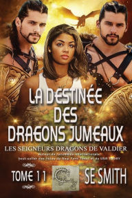 Title: La destinï¿½e des dragons jumeaux, Author: S. E. Smith