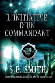 Title: L'initiative d'un commandant, Author: S. E. Smith