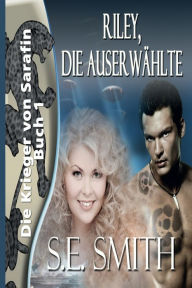 Title: Riley, die Auserwï¿½hlte, Author: S. E. Smith