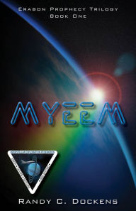 Title: Myeem: Book One of the Erabon Prophecy Trilogy, Author: Randy C Dockens