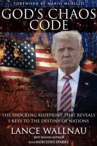 Free ebook downloads mp3 players God's Chaos President: Donald J. Trump: The Ancient Code That Reveals America's Future and the Destiny of Nations by Lance Wallnau Wallnau 9781952025365