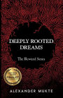 Deeply Rooted Dreams