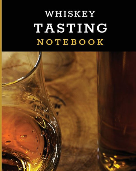 Whiskey Tasting Notebook: Tasting Whiskey Notebook Cigar Bar Companion Single Malt Bourbon Rye Try Distillery Philosophy Scotch Whisky Gift Orange Roar