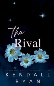 Title: The Rival, Author: Kendall Ryan