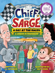 Title: A Day At The Races: (Adventures of Chief and Sarge, Book 2), Author: C J Peterson