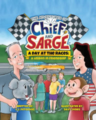 Title: A Day At The Races: (Adventures of Chief and Sarge, Book 2), Author: C.J. Peterson