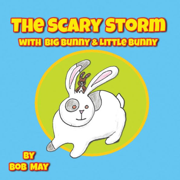 The Scary Storm with Big Bunny & Little