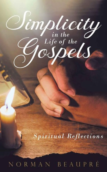Simplicity the Life of Gospels