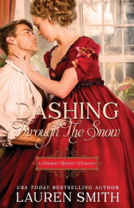 Title: Dashing Through the Snow: A Holiday Regency Duology, Author: Lauren Smith