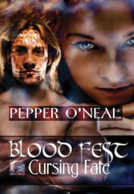 Title: Blood Fest: Cursing Fate, Author: Pepper O'Neal
