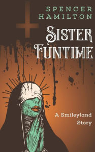 Title: Sister Funtime, Author: Spencer Hamilton