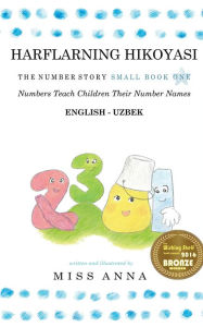 Title: The Number Story 1 HARFLARNING HIKOYASI: Small Book One English-Uzbek, Author: JUV009030