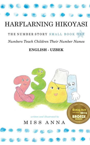 The Number Story 1 HARFLARNING HIKOYASI: Small Book One English-Uzbek