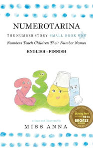 Title: The Number Story 1 NUMEROTARINA: Small Book One English-Finnish, Author: Anna Miss