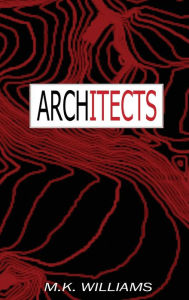 Title: Architects, Author: M K Williams