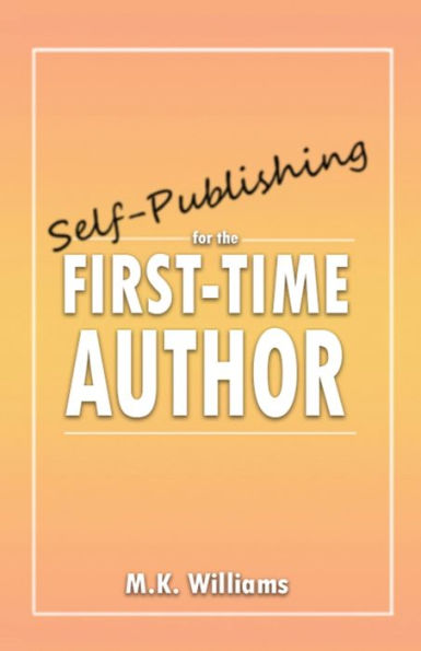 Self-Publishing for the First-Time Author