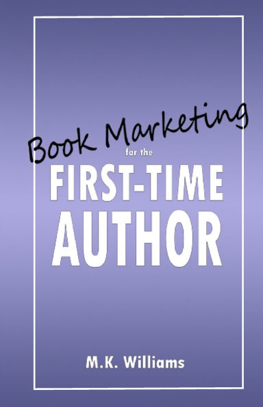 Book Marketing for the First-Time Author