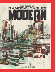 Title: The Book of Random Tables: Modern: 48 1D100 Tabletop RPG Random Tables, Author: Matt Davids