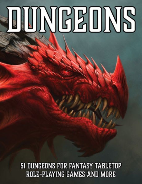 Dungeons: 51 Dungeons for Fantasy Tabletop Role-Playing Games