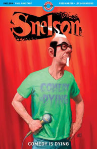 Title: Snelson: Comedy is Dying, Author: Paul Constant