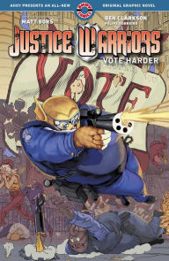Title: Justice Warriors Vol. 2: Vote Harder, Author: Matt Bors