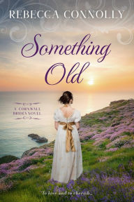 Ebook for android phone free download Something Old by Rebecca Connolly
