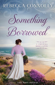 Free download online book Something Borrowed by Rebecca Connolly English version ePub 9781952103667