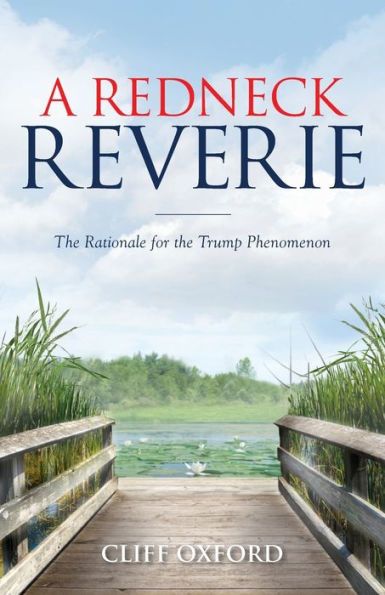 A Redneck Reverie: the Rationale for Trump Phenomenon