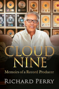 Downloading free ebooks to kindle fire Cloud Nine: Memoirs of a Record Producer  by Richard Perry 9781952106330 in English