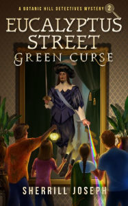 Title: Eucalyptus Street: Green Curse, Author: Sherrill Marie Joseph