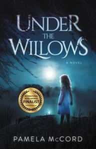 Title: Under The Willows, Author: Pamela McCord
