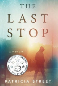 Title: The Last Stop, Author: Patricia Street