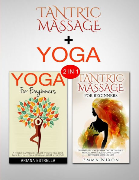 Tantric Massage & Yoga: 2 in 1 Bundle - Body, Mind and Soul