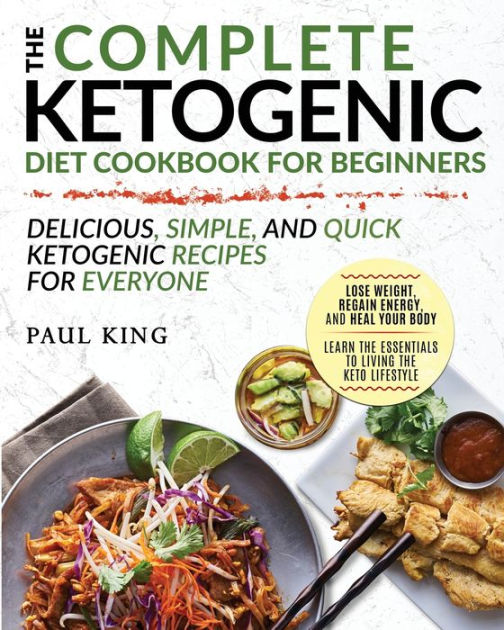 The Complete Ketogenic Diet For Beginners: Learn the Essentials to ...