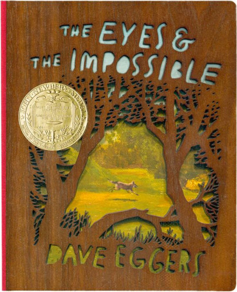 The Eyes and the Impossible: (Deluxe Wood-Bound Edition) (Newbery Medal Winner)