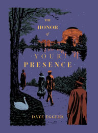 Free e-book downloads The Honor of Your Presence 9781952119903 by Dave Eggers (English literature) 
