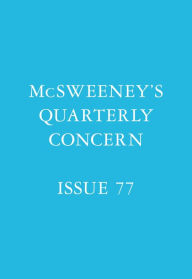 Title: McSweeney's Issue 77 (McSweeney's Quarterly Concern), Author: Dave Eggers